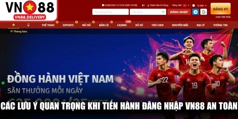 Các lưu ý quan trọng khi tiến hành đăng nhập VN88 an toàn
