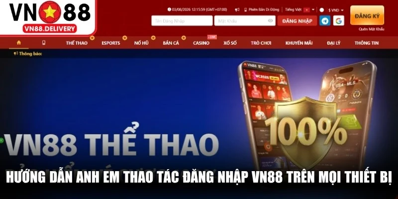 Hướng dẫn anh em thao tác đăng nhập VN88 trên mọi thiết bị