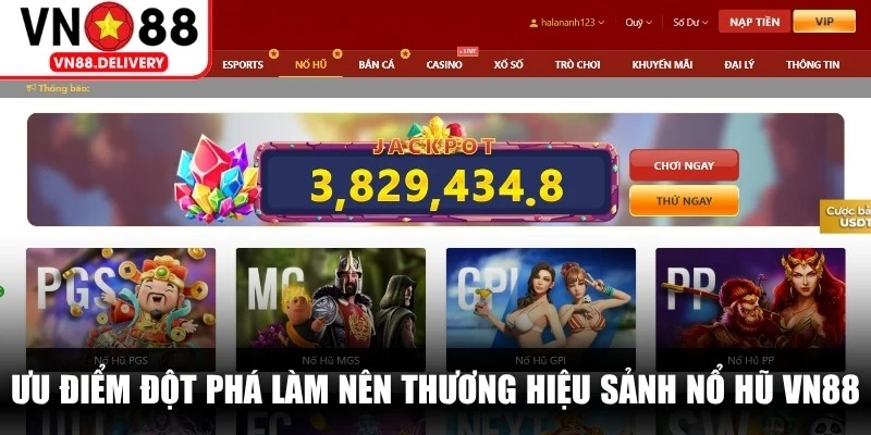 Ưu điểm đột phá làm nên thương hiệu sảnh nổ hũ VN88