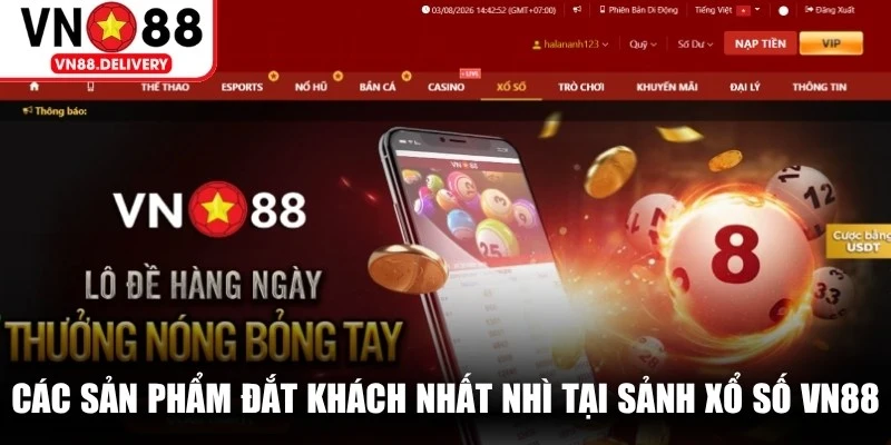 Các sản phẩm đắt khách nhất nhì tại sảnh xổ số VN88